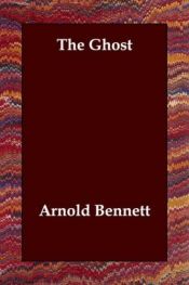 book cover of The Ghost by Arnold Bennett