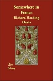 book cover of Somewhere in France by Richard Harding Davis