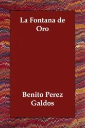 book cover of La fontana de oro by Беніто Перес Гальдос