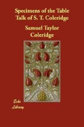 book cover of Specimens of the Table Talk of S. T. Coleridge by Samuel Taylor Coleridge