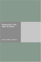 book cover of Roman Life in the Days of Cicero by Rev. Alfred J. Church