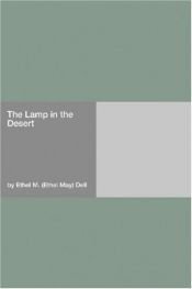 book cover of The Lamp in the Desert by Ethel M. Dell