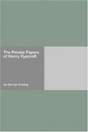 book cover of The Private Papers of Henry Ryecroft by George Gissing