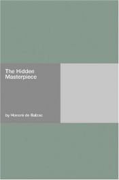 book cover of The Hidden Masterpiece by Оноре де Балзак