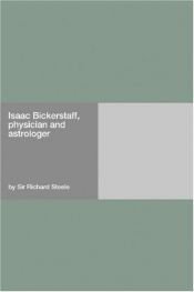 book cover of Isaac Bickerstaff: Physician and astrologer (Cassell's national library) by SIR RICHARD STEELE