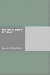 book cover of Fiat Money Inflation in France by Andrew Dickson White