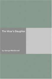 book cover of Vicar's Daughter by George MacDonald
