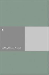 book cover of K by Mary Roberts Rinehart