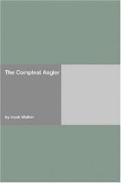 book cover of The compleat angler by Izaak Walton