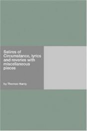 book cover of Satires of Circumstance. Lyrics and Reveries with Miscellaneous Pieces by Томас Харди