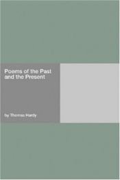book cover of Poems of the past and the present by Thomas Hardy