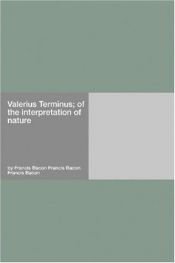 book cover of Valerius Terminus: of the Interpretation of Nature by 弗兰西斯·培根