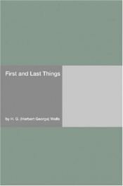book cover of FIRST AND LAST THINGS (THINKER'S LIBRARY) by Herbert George Wells