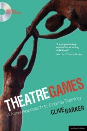 book cover of Theatre games : a new approach to drama training by Clive Barker