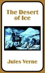 book cover of The Desert of Ice by Жюль Верн