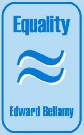 book cover of Equality by Edward Bellamy