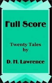 book cover of Full Score: Twenty Tales by D. H. Lawrence by D. H. Lawrence