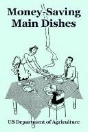 book cover of Money-Saving Main Dishes (Home and Garden Bulletin No. 43) by U.S. Department of Agriculture