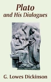 book cover of Plato and His Dialogues by G. Lowes Dickinson