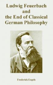 book cover of Ludwig Feuerbach and the End of Classical German Philosophy by Friedrich Engels