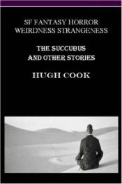 book cover of The Succubus and Other Stories by Hugh Cook