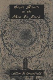 book cover of Secret Rituals of the Men In Black by Allen H. Greenfield
