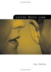 book cover of Little White Lies by Paul Watkins