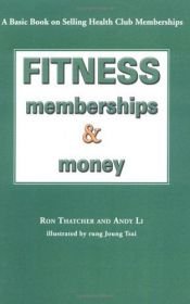 book cover of Fitness, Memberships and Money by Ron Thatcher