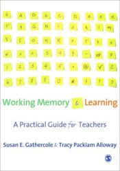book cover of Working Memory and Learning: A Practical Guide for Teachers by Dr Susan E Gathercole|Tracy Packiam Alloway