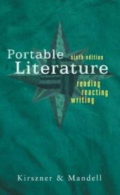 book cover of Portable Literature: Reading, Reacting, Writing by Laurie G. Kirszner