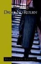book cover of Day of No Return by Kathrine Kressmann Taylor