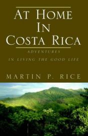 book cover of At Home In Costa Rica by Martin P. Rice