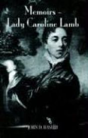 book cover of Memoirs - Lady Caroline Lamb by John Hasler