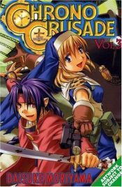 book cover of Chrono Crusade Vol. 3 by Daisuke Moriyama