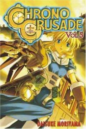 book cover of Chrono Crusade, Volume 5 by Daisuke Moriyama