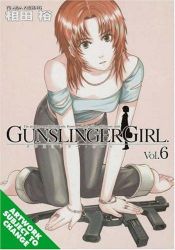 book cover of Gunslinger Girl Volume 06 by Yu Aida