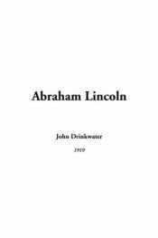 book cover of Abraham Lincoln by John Drinkwater
