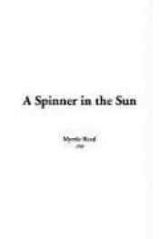 book cover of A Spinner in the Sun by Myrtle Reed