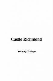 book cover of Castle Richmond by Anthony Trollope