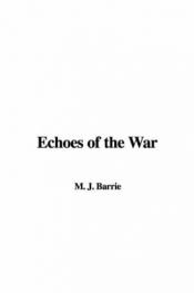 book cover of Echoes of the War by J. M. Barrie