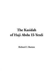 book cover of The Kasidah Of Haji Abdu El-Yezdi by Richard Burton