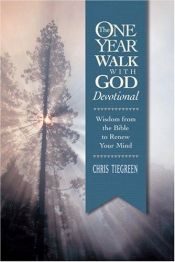 book cover of The One Year Walk with God Devotional: Wisdom from the Bible to Renew Your Mind by Chris Tiegreen