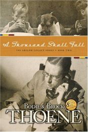 book cover of A Thousand Shall Fall Legacy) by Bodie Thoene