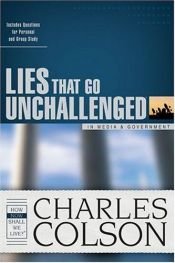 book cover of Lies That Go Unchallenged in Media & Government by Charles Colson