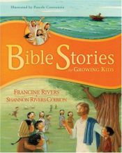 book cover of Bible Stories for Growing Kids by Francine Rivers