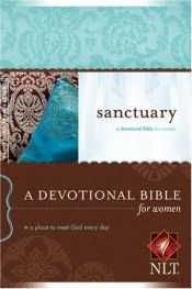 book cover of Sanctuary New Living Translation : A Devotional Bible for Women by Tyndale House Publishers