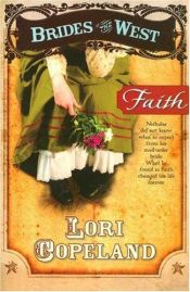 book cover of Faith [Brides of the West (1)] by Lori Copeland