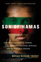 book cover of Son of Hamas: A Gripping Account of Terror, Betrayal, Political Intrigue, and Unthinkable Choices by Musab Hasan Jusuf|Ron Brackin