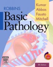 book cover of Robbins Basic Pathology: With STUDENT CONSULT Online Access (Basic Pathology (Kumar)) by Vinay Kumar