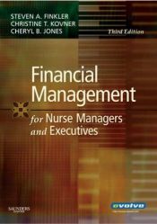book cover of Financial Management for Nurse Managers and Executives by Steven A. Finkler